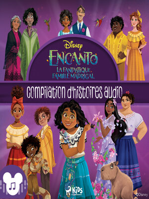 cover image of Encanto – La fantastique famille Madrigal (Compilation d'histoires audio)